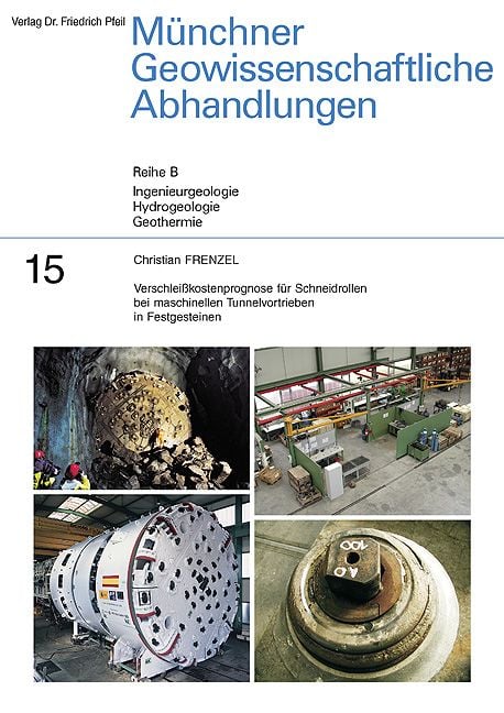 Produktbild: Verschlei&szlig;kostenprognose f&uuml;r Schneidrollen bei maschinellen Tunnelvortrieben in Festgesteinen
