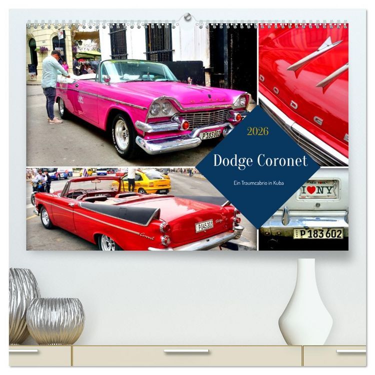Produktbild: Dodge Coronet - Ein Traumcabrio in Kuba (hochwertiger Premium Wandkalender 2026 DIN A2 quer), Kunstdruck in Hochglanz