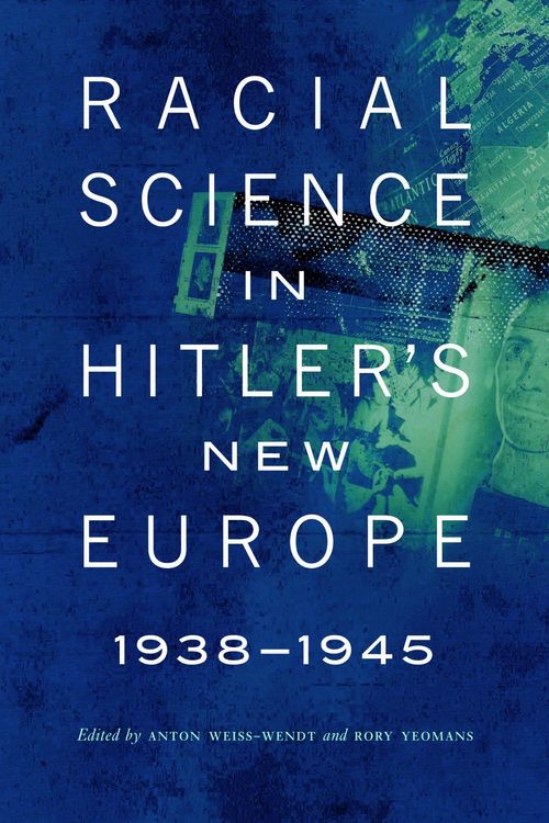 Produktbild: Racial Science in Hitler's New Europe, 1938-1945