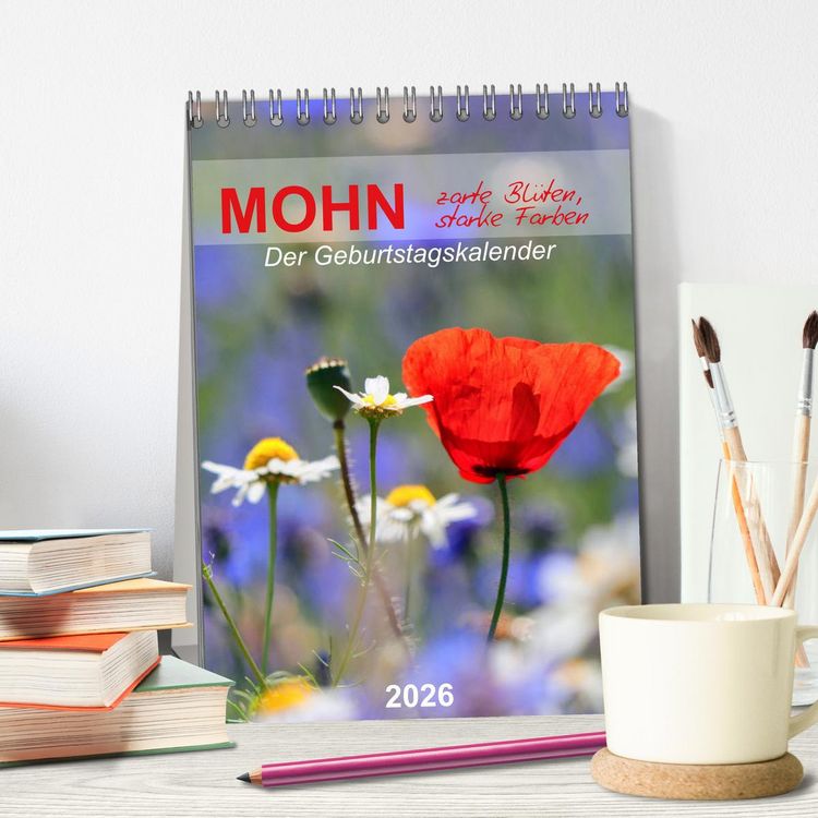 Produktbild: Mohn, zarte Bl&uuml;ten, starke Farben, der Geburtstagskalender (Tischkalender 2026 DIN A5 hoch), CALVENDO Monatskalender