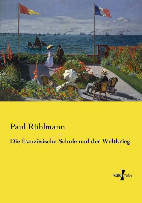 Produktbild: Die franz&ouml;sische Schule und der Weltkrieg