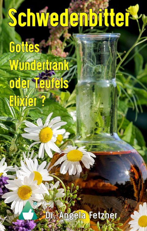 Produktbild: Schwedenbitter - Gottes Wundertrank oder Teufels Elixier?