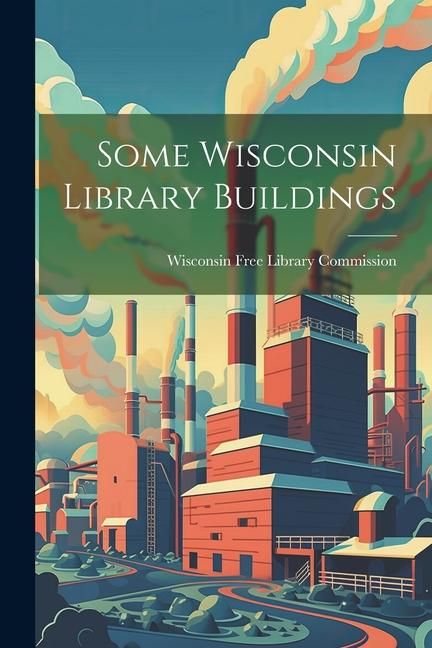 Produktbild: Some Wisconsin Library Buildings