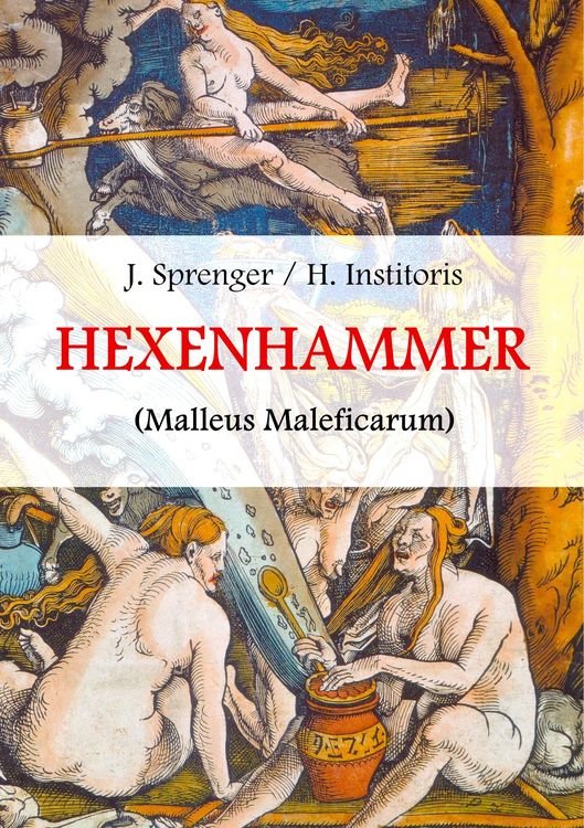 Produktbild: Malleus Maleficarum, das ist: Der Hexenhammer.