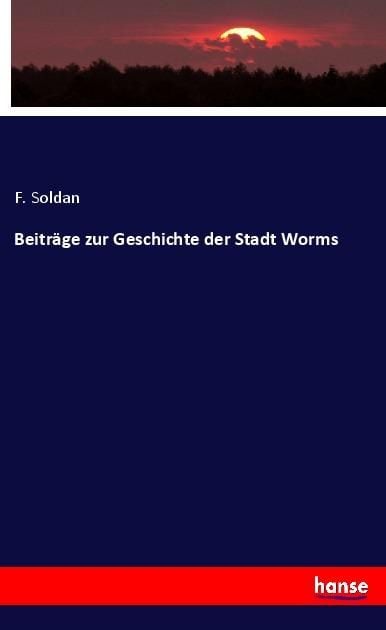 Produktbild: Beitr&auml;ge zur Geschichte der Stadt Worms