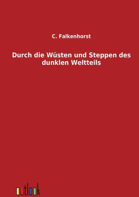 Produktbild: Durch die W&uuml;sten und Steppen des dunklen Weltteils