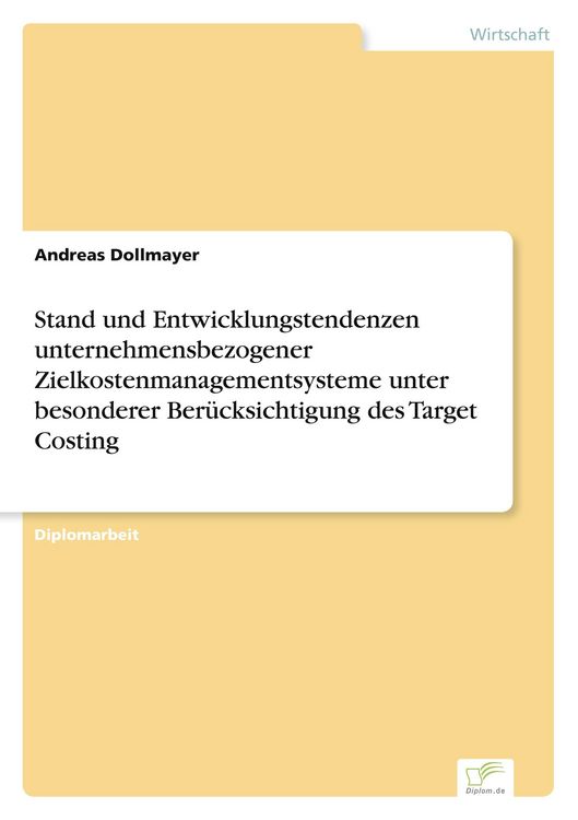 Produktbild: Stand und Entwicklungstendenzen unternehmensbezogener Zielkostenmanagementsysteme unter besonderer Ber&uuml;cksichtigung des Target Costing