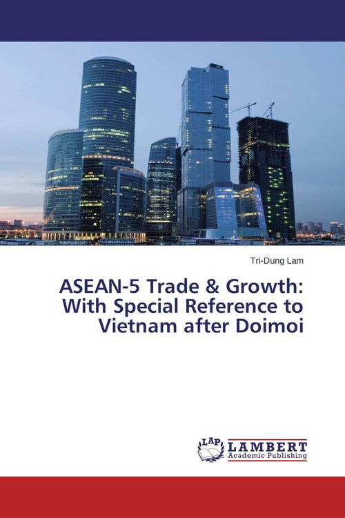 Produktbild: ASEAN-5 Trade & Growth: With Special Reference to Vietnam after Doimoi