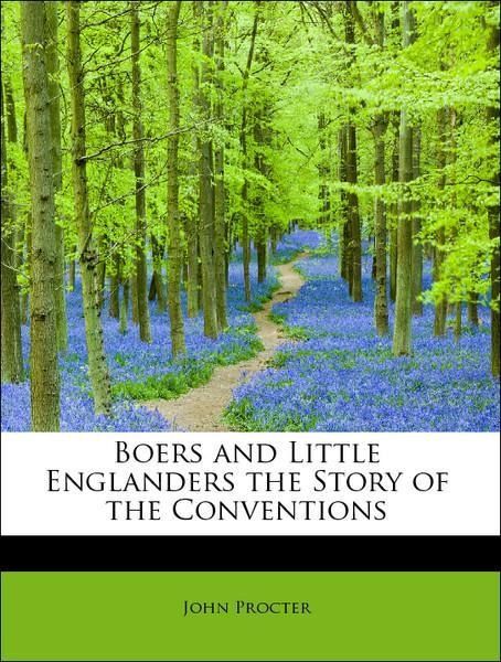 Produktbild: Procter, J: Boers and Little Englanders the Story of the Con