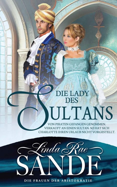 Produktbild: Die Lady des Sultans (Die Frauen der Aristokratie, #2)