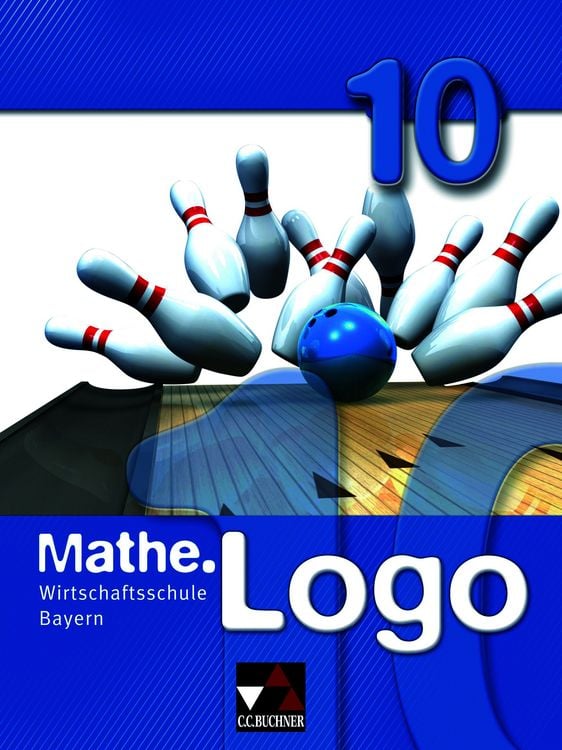 Produktbild: Mathe.Logo Wirtschaftsschule Bayern / Mathe.Logo Wirtschaftsschule 10