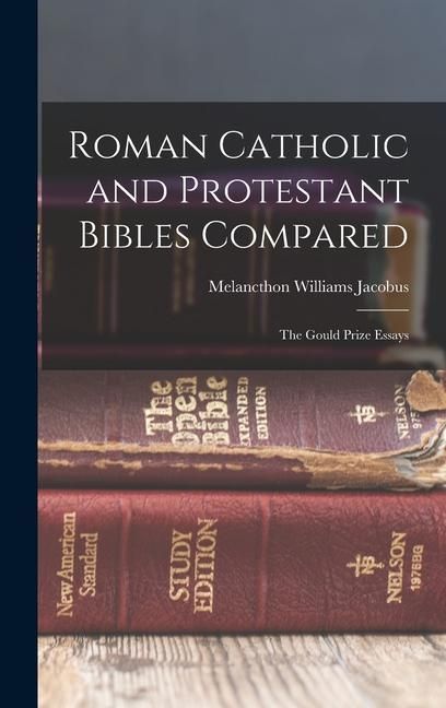 Produktbild: Roman Catholic and Protestant Bibles Compared: The Gould Prize Essays