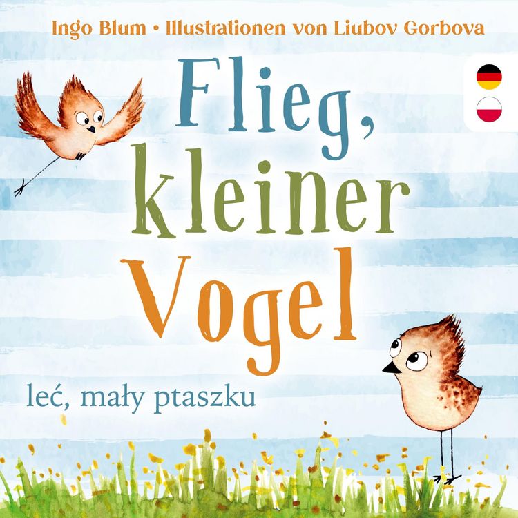 Produktbild: Blum, I: Flieg kleiner Vogel - Lec, maly ptaszku