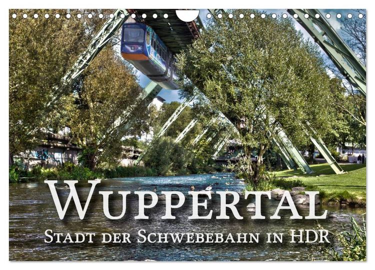 Produktbild: Wuppertal - Stadt der Schwebebahn in HDR (Wandkalender 2026 DIN A4 quer), CALVENDO Monatskalender