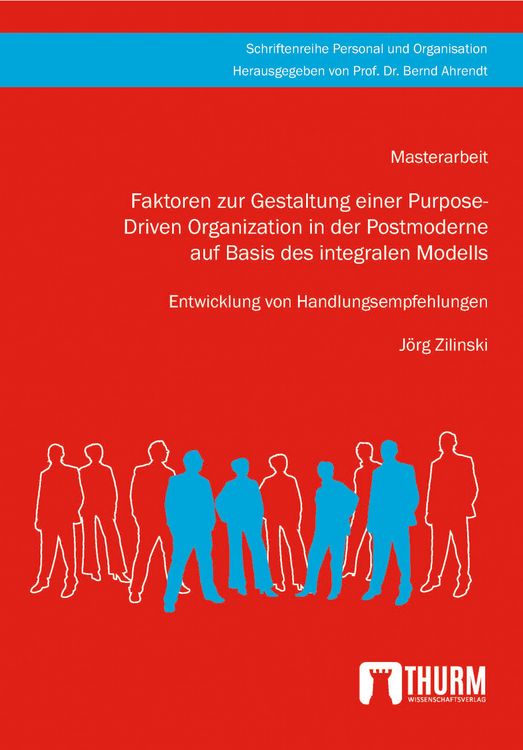 Produktbild: Faktoren zur Gestaltung einer Purpose-Driven Organization in der Postmoderne auf Basis des integralen Modells
