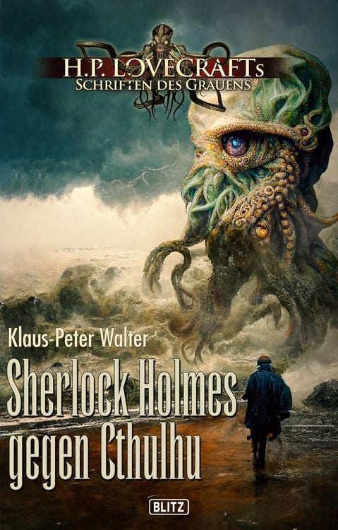 Bild vom Artikel Lovecrafts Schriften des Grauens 32: Sherlock Holmes gegen Cthulhu vom Autor Klaus-Peter Walter