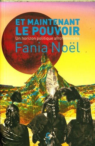 Produktbild: Et maintenant le pouvoir : un horizon politique afrof&eacute;ministe