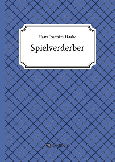 Produktbild: Tobias Blank Spielverderber
