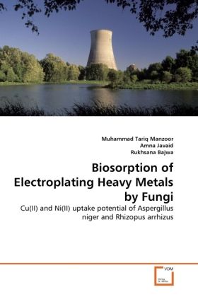 Produktbild: Manzoor, M: Biosorption of Electroplating Heavy Metals by Fu
