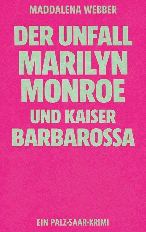 Produktbild: Der Unfall, Marilyn Monroe und Kaiser Barbarossa