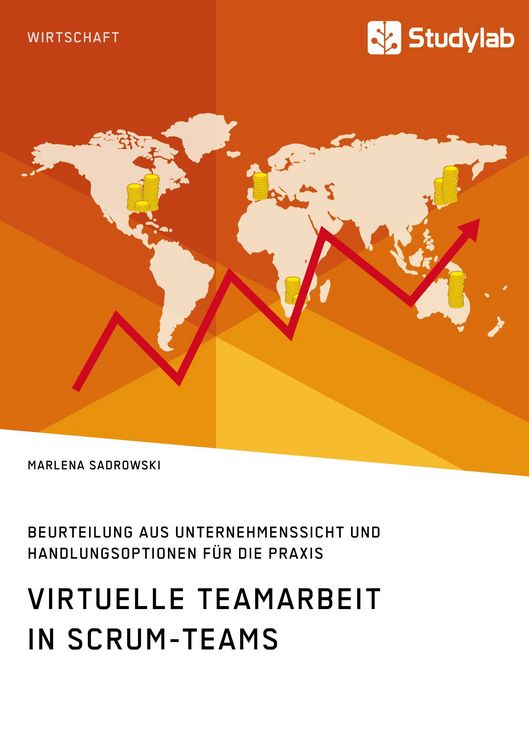 Produktbild: Virtuelle Teamarbeit in Scrum-Teams. Beurteilung aus Unternehmenssicht und Handlungsoptionen f&uuml;r die Praxis