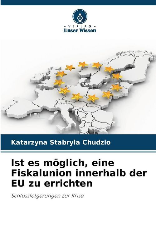 Produktbild: Ist es m&ouml;glich, eine Fiskalunion innerhalb der EU zu errichten