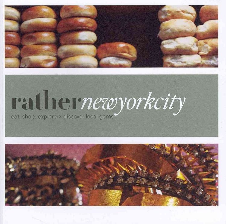 Produktbild: Rather New York City: Eat.Shop Explore > Discover Local Gems