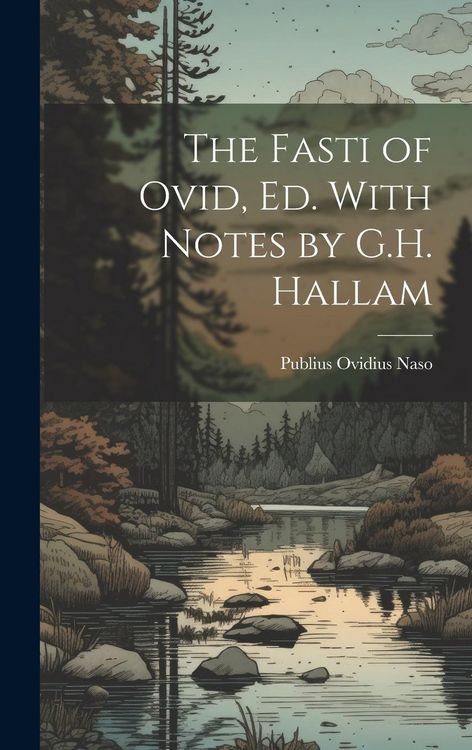 Produktbild: The Fasti of Ovid, Ed. With Notes by G.H. Hallam