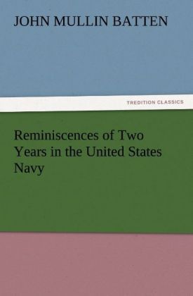 Produktbild: Reminiscences of Two Years in the United States Navy