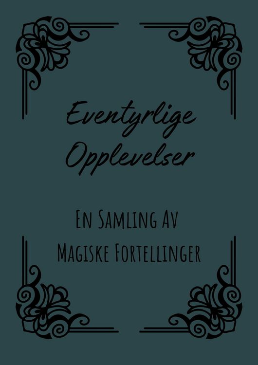 Produktbild: Eventyrlige Opplevelser: En Samling Av Magiske Fortellinger