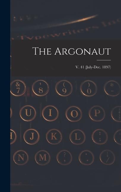 Produktbild: The Argonaut; v. 41 (July-Dec. 1897)