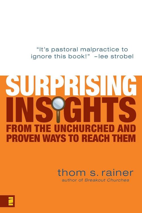 Produktbild: The Surprising Insights from the Unchurched and Proven Ways to Reach Them