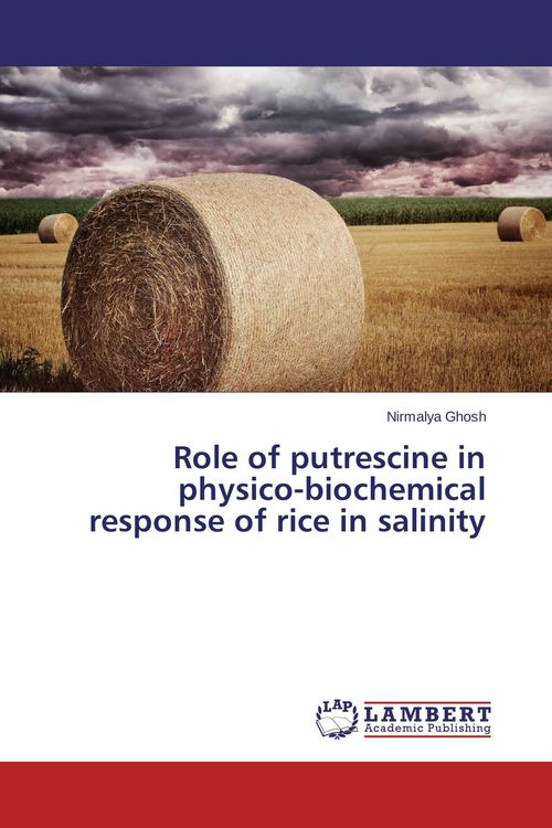 Produktbild: Role of putrescine in physico-biochemical response of rice in salinity