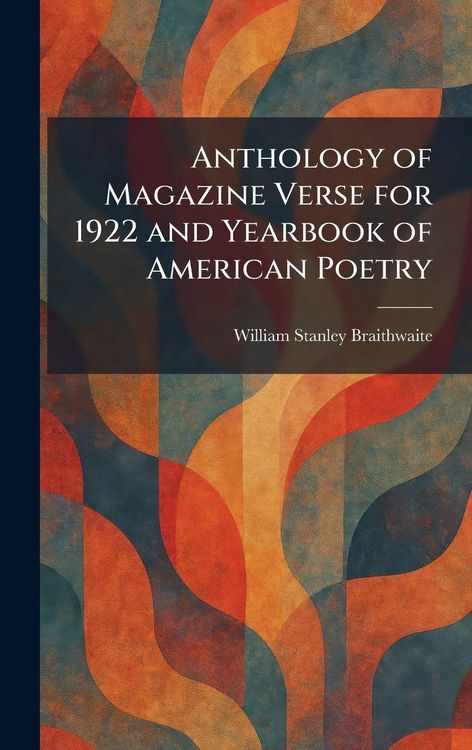 Produktbild: Anthology of Magazine Verse for 1922 and Yearbook of American Poetry