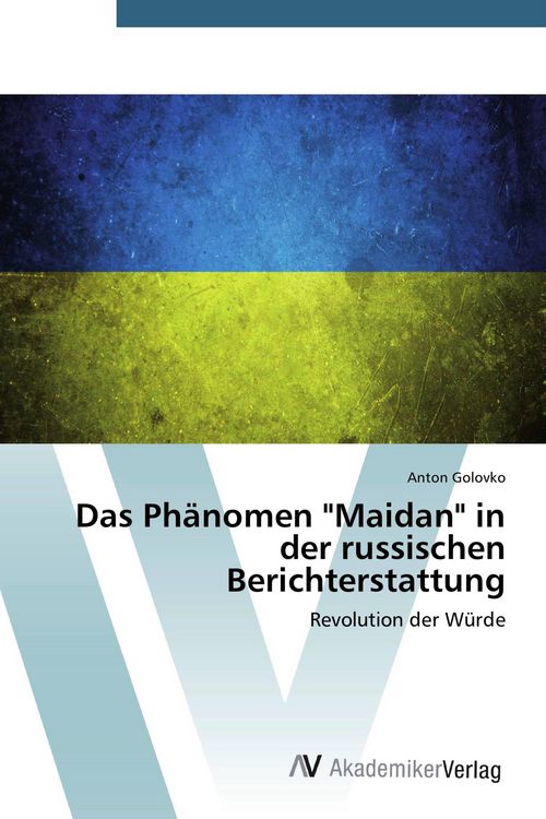 Produktbild: Das Ph&auml;nomen "Maidan" in der russischen Berichterstattung