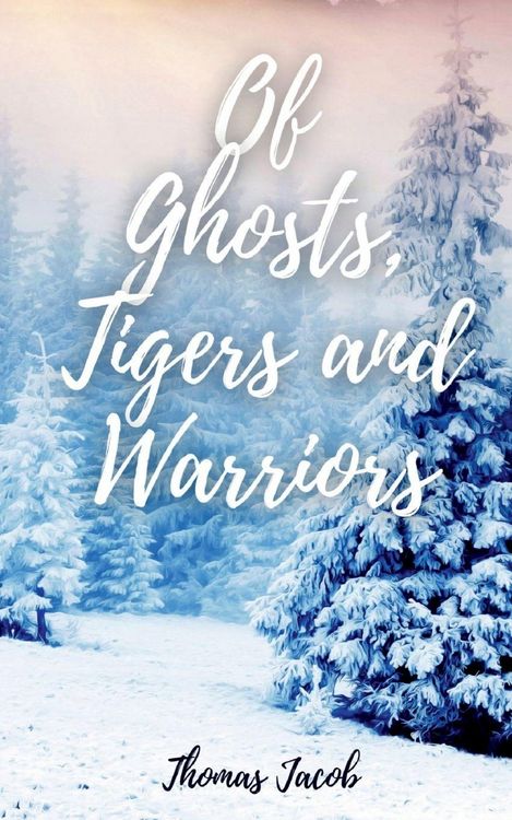 Produktbild: Of Ghosts, Tigers and Warriors
