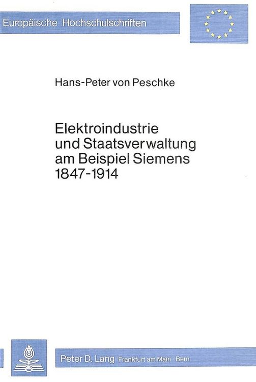Produktbild: Elektroindustrie und Staatsverwaltung am Beispiel Siemens 1847-1914