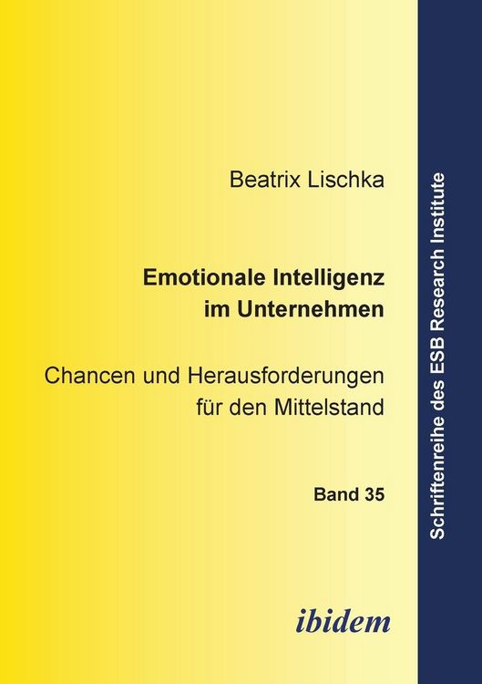 Produktbild: Lischka, B: Emotionale Intelligenz im Unternehmen. Chancen u