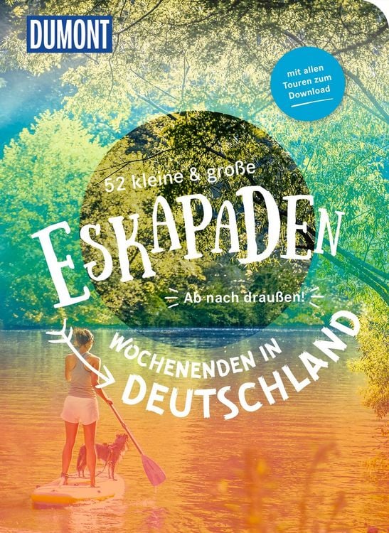 Produktbild: 52 kleine & gro&szlig;e Eskapaden &ndash; Wochenenden in Deutschland