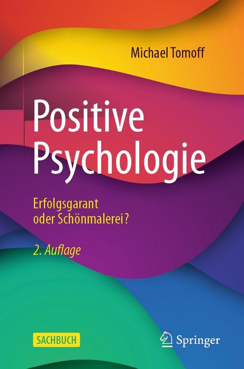 Produktbild: Positive Psychologie - Erfolgsgarant oder Sch&ouml;nmalerei?