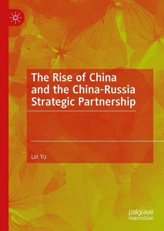 Produktbild: The Rise of China and the China-Russia Strategic Partnership