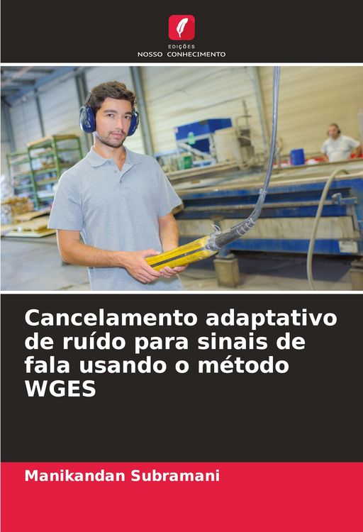 Produktbild: Cancelamento adaptativo de ru&iacute;do para sinais de fala usando o m&eacute;todo WGES