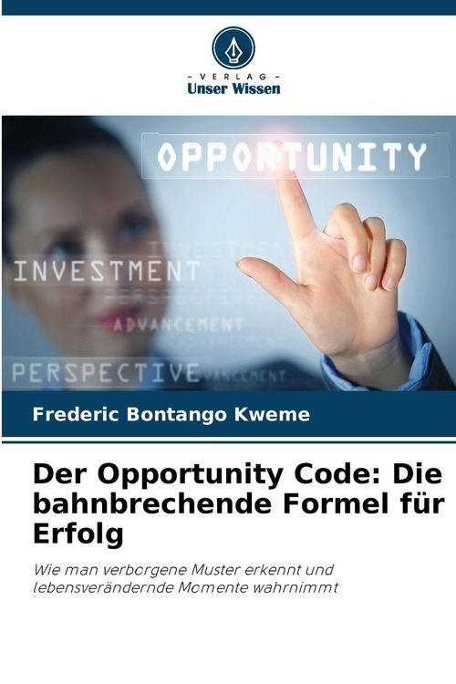 Produktbild: Der Opportunity Code: Die bahnbrechende Formel f&uuml;r Erfolg