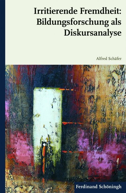 Produktbild: Irritierende Fremdheit: Bildungsforschung als Diskursanalyse