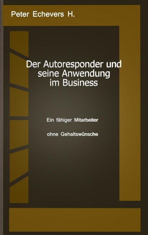 Produktbild: Der Autoresponder und seine Anwendung im Business