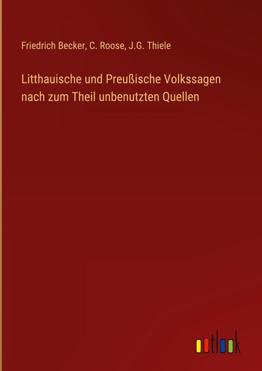 Produktbild: Litthauische und Preu&szlig;ische Volkssagen nach zum Theil unbenutzten Quellen