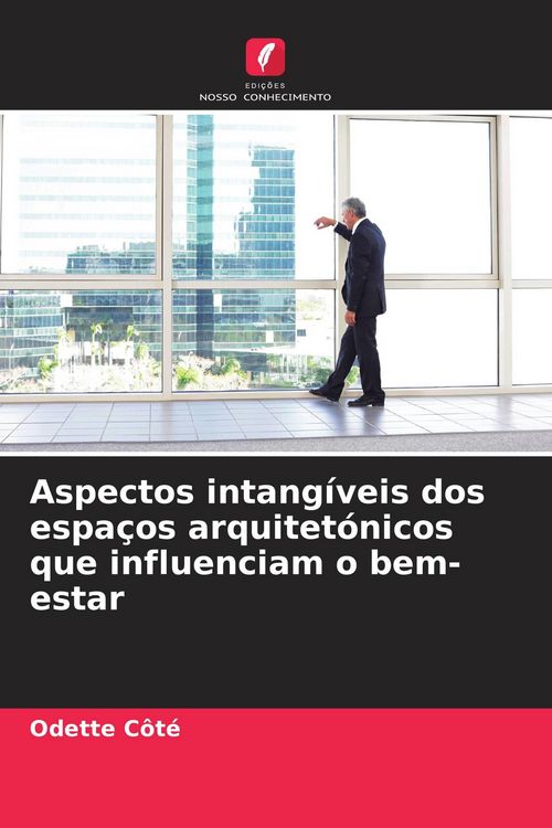 Produktbild: Aspectos intang&iacute;veis dos espa&ccedil;os arquitet&oacute;nicos que influenciam o bem-estar