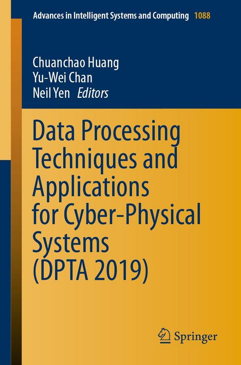Produktbild: Data Processing Techniques and Applications for Cyber-Physical Systems (DPTA 2019)