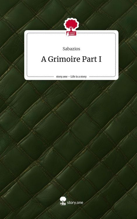 Produktbild: A Grimoire Part I. Life is a Story - story.one