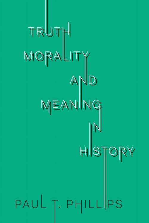Produktbild: Truth, Morality, and Meaning in History